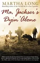 KNYGA Martha Long Ma, Jackser's Dyin Alone