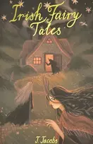 KNYGA Joseph Jacobs Irish Fairy Tales