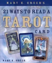 KNYGA Mary Greer Mary K. Greer's 21 Ways to Read a Tarot Card