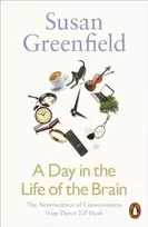 KNYGA Susan Greenfield A Day in the Life of the Brain