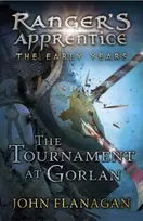 KNYGA John Flanagan Tournament at Gorlan (Ranger's Apprentice: The Early Years Book 1)