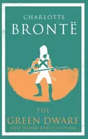 KNYGA Charlotte Bronte Žalias Dwarf and Other Early Fiction