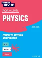 KNYGA Helen Reynolds Oxford Revise: AQA A Level Physics Complete Revision and Practice