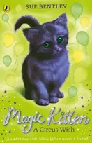 KNYGA Sue Bentley Magic Kitten: A Circus Wish