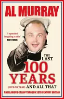 KNYGA Al Murray Last 100 Years (give or take) and All That