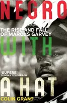 KNYGA Colin Grant Negro with a Hat: Marcus Garvey