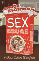 KNYGA Chuck Klosterman Sex, Drugs, and Cocoa Puffs