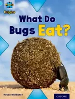 KNYGA Haydn Middleton Project X Origins: Light Mėlyna Book Band, Oxford Level 4: Bugs: What Do Bugs Eat?