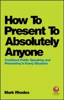 KNYGA Mark Rhodes How To Present To Absolutely Anyone