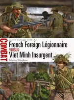 KNYGA Martin Windrow French Foreign Legionnaire vs Viet Minh Insurgent