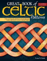 KNYGA Lora S Irish Great Book of Celtic Patterns, Second Edition, Revised and Expanded