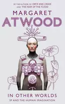 KNYGA Margaret Atwood In Other Worlds