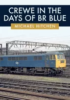 KNYGA Michael Hitchen Crewe in the Days of BR Mėlyna
