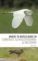 KNYGA Ken Hall Where To Watch Birds in Somerset, Gloucestershire and Wiltshire