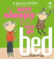 KNYGA Lauren Child Charlie and Lola: I Am Not Sleepy and I Will Not Go to Bed