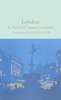 KNYGA Rosemary Gray London: An Illustrated Literary Companion