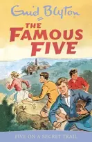 KNYGA Enid Blyton Famous Five: Five On A Secret Trail