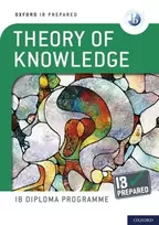 KNYGA Bill Roberts Oxford IB Diploma Programme: IB Prepared: Theory of Knowledge