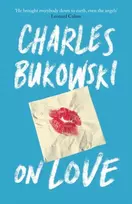 KNYGA Charles Bukowski On Love