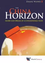 KNYGA Wei Wei Zhang China Horizon, The: Glory And Dream Of A Civilizational State