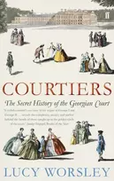 KNYGA Lucy Worsley Courtiers