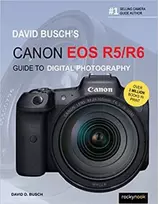 KNYGA David D Busch David Busch's Canon EOS R5/R6 Guide to Digital Photography