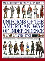 KNYGA Kevin F Kiley Illustrated Encyclopedia of Uniforms of the American War of Independence