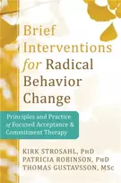 KNYGA Kirk Strosahl Brief Interventions for Radical Behavior Change