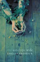 KNYGA Louise Erdrich Antelope Wife