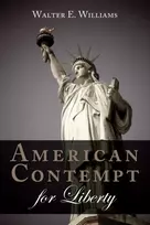 KNYGA Walter E Williams American Contempt for Liberty