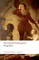 KNYGA William Shakespeare King John: The Oxford Shakespeare