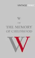 KNYGA Georges Perec W or The Memory of Childhood