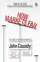 KNYGA John Cassidy How Markets Fail