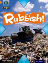 KNYGA Chloe Rhodes Project X Origins: Oranžinis Book Band, Oxford Level 6: What a Waste: Rubbish!