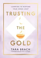 KNYGA Tara Brach Trusting the Gold