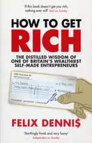 KNYGA Felix Dennis How to Get Rich