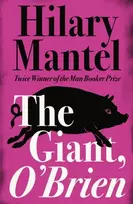 KNYGA Hilary Mantel Giant, O’Brien