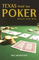 KNYGA Paul Mendelson Texas Hold 'Em Poker: Begin and Win