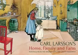 KNYGA Carl Larsson's Home, Family and Farm