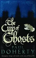 KNYGA P. C. Doherty Cup of Ghosts (Mathilde of Westminster Trilogy, Book 1)