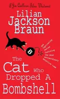 KNYGA Lilian Jackson Braun Cat Who Dropped A Bombshell (The Cat Who… Mysteries, Book 28)