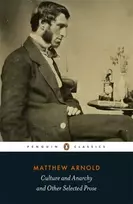 KNYGA Matthew Arnold Culture and Anarchy and Other Selected Prose