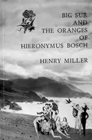 KNYGA Henry Miller Big Sur and the Oranges of Hieronymus Bosch