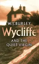 KNYGA W J Burley Wycliffe and the Quiet Virgin