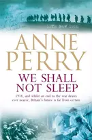 KNYGA Anne Perry Undifferentiated We Shall Not Sleep (World War I Series, Novel 5)