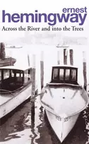 KNYGA Ernest Hemingway Across the River and into the Trees