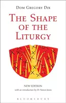 KNYGA Gregory Dix Shape of the Liturgy, New Edition