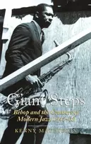 KNYGA Kenny Mathieson Giant Steps: Bebop And The Creators Of Modern Jazz, 1945-65