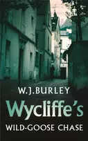 KNYGA W J Burley Wycliffe's Wild-Goose Chase