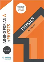 KNYGA Mark Jones Aiming for an A in A-level Physics